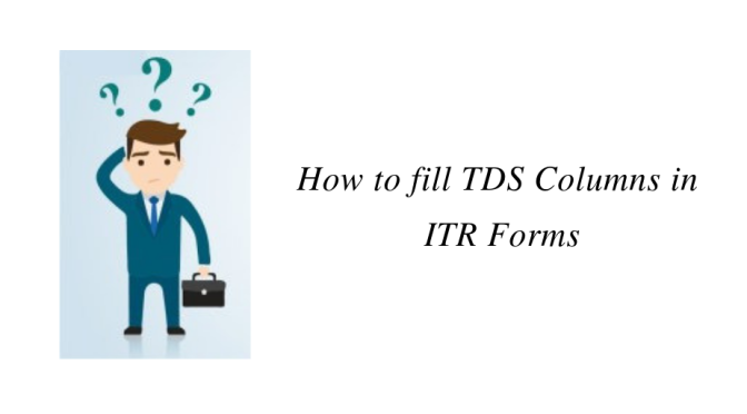 How to fill TDS Columns in ITR Forms